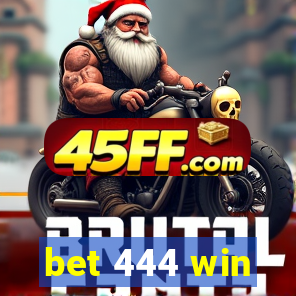 bet 444 win